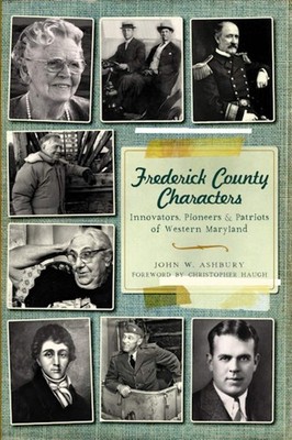 NEW The History Press Frederick County Characters, MD 9781626192669  Trade Paper