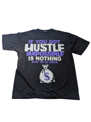 IF YOU GOT HUSTLE IMPOSSIBLE IS NOT NOTHING GRAPHIC BLACK T-SHIRT (L - 3XL)