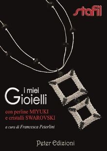 I miei gioielli con perline Miyuki e cristalli Swarovski... | Buch | Zustand gut