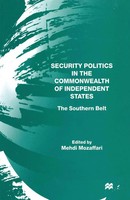 Mehdi Mozaffari | Security Politics In The Commonwealth Of Independent States