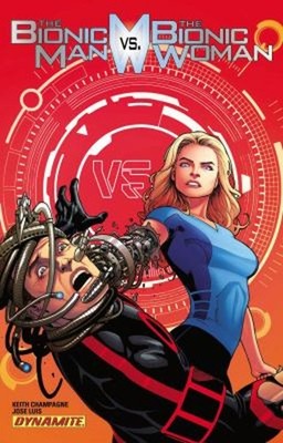 The Bionic Man vs the Bionic Woman Paperback Keith Champagne
