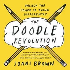 The Doodle Revolution: Unlock the Power to Think Differently by Brown, Sunni