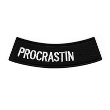 Funny  PROCRASTIN    Embroidered Iron On Patch   Sarcastic Humor Patch