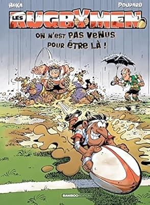 Rugbymen Tome 3: On nest pas venus pour �tre l� !, Beka, Poupard ET, Used; Very 