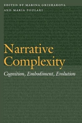 Narrative Complexity   Cognition, Embodiment, Evolution Grishakova Poulaki