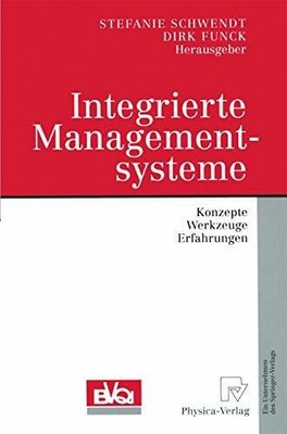 Integrierte Managementsysteme: Konzepte, Werkzeuge, Erfahrungen Buch Physica