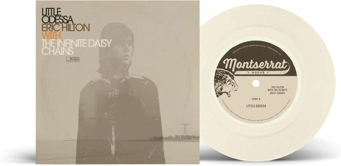 HILTON, Eric with THE INFINITE DAISY CHAINS - Little Odessa - Vinyl (7"")