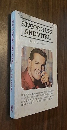 Stay Young and Vital Bob Cummings 1966 Groton Press Paperback Nutrition Health