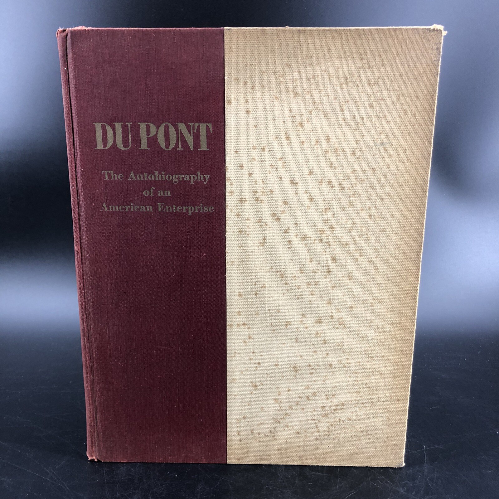 Dupont The Autobiography of an American Enterprise Hardcover Book 1952