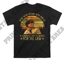 Buford T Justice What We're Dealing Movie Tshirt Men Women Unisex MO73