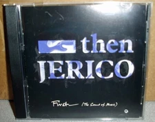 THEN JERICO - First (the Sound Of Music) - CD - **BRAND NEW/STILL SEALED**