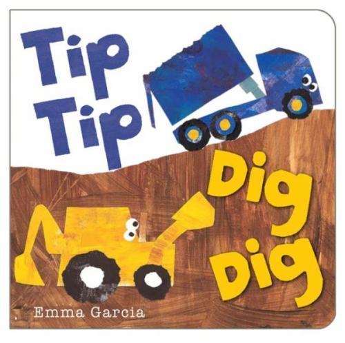 Tip Tip Dig Dig by Garcia, Emma 9781906250829| eBay