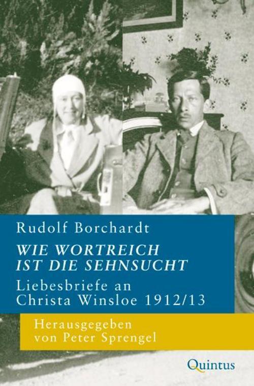 Thumbnail - Wie Wortreich Ist Die Sehnsucht, Rudolf Borchardt