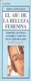 ABC de la belleza femenina, el. maquillaje, perfumes, pe... | Buch | Zustand gut