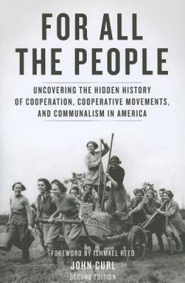 For All the People: Uncovering the Hidden History of Cooperation, Co - VERY GOOD
