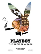 Aaron Sigmond Nick Kolakowski Playboy The Book of Cigars (Hardback)