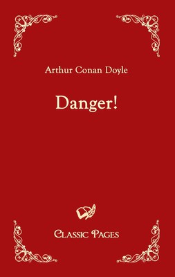 Arthur C Doyle | Danger! | Taschenbuch | Englisch (2010) | 232 S.