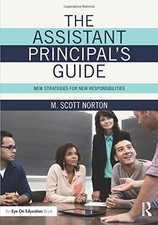 THE ASSISTANT PRINCIPAL'S GUIDE: NEW STRATEGIES FOR NEW By M. Scott Norton *VG+*