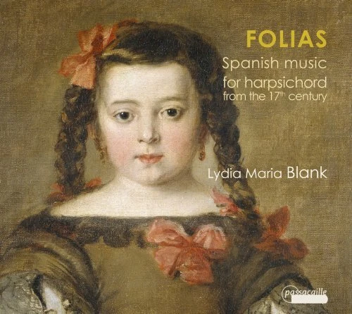 CABANILLES / DE ARAUXO / XIMENEZ / BRUNA / BLANK - FOLIAS: SPANISH MUSIC FOR - Picture 1 of 1