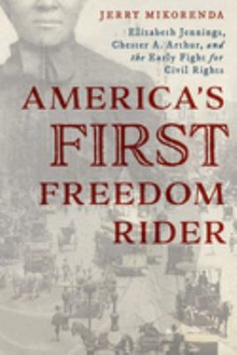 #ad America#x27;s First Freedom Rider : Elizabeth Jennings Chester A. Ar $9.99