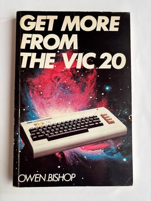 Get More from the VIC-20 - Owen Bishop 1983 Granada - Commodore Vintage Libro