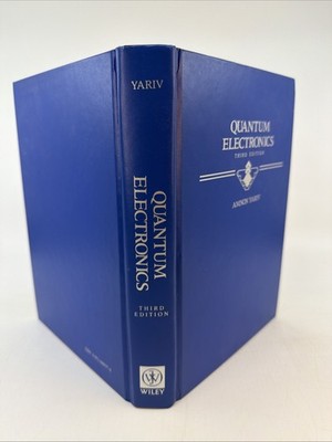Quantum Electronics 3rd Ed Amnon Yariv Wiley HC Laser Physics (AI 181)