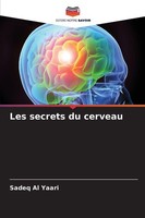 Les Secrets Du Cerveau Sadeq Al Yaari
