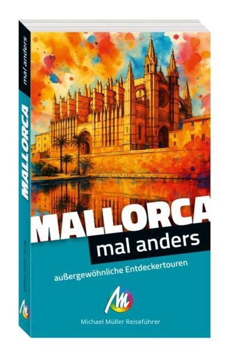 MICHAEL MÜLLER Reiseführer Mallorca - mal anders Frank Feldmeier