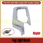 Fits 2013-17 GMC Acadia 2017 GMC Limited Passenger Side Front Fog Light Trim