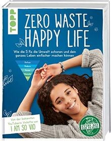 Zero Waste   Happy Life!: Wie die 5 Rs die Umwelt sc... | Buch | Zustand wie neu