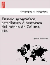 Ensayo geográfico, estadístico é histórico del estado de