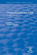 Reival: China's Finance and Trade: A Policy Rea, Bennett..