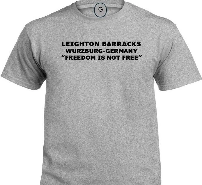 LEIGHTON BARRACKS * WURZBURG-GERMANY* FREEDOM* INDIVIDUAL BASE PT SHIRT - Picture 1 of 4