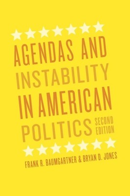 Agendas and Instability in American Politics Second  by Bryan D. Jones PAPERBACK