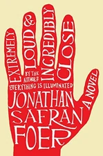 EXTREMELY LOUD AND INCREDIBLY CLOSE By Jonathan Safran Foer - Hardcover **Mint**