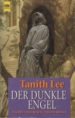 Das Blut der Rosen; Teil: Teil 1., Der dunkle Engel. Heyne-Bücher / 6 / Heyne-Sc