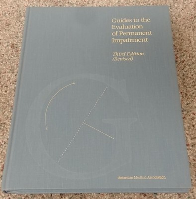 Guides to the Evaluation of Permanent Impairment Third Edition (3rd) - AMA *HC*