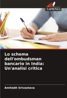 Amitabh Srivastava | Lo Schema Dell'ombudsman Bancario In India: Un'analisi...