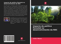 Valter Mbasu | Impacto Da PolíTica Florestal No Desenvolvimento Da RDC | Buch