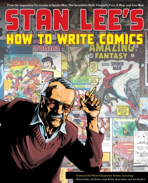 Stan Lee's How to Write Comics by S Lee (Paperback Book)
