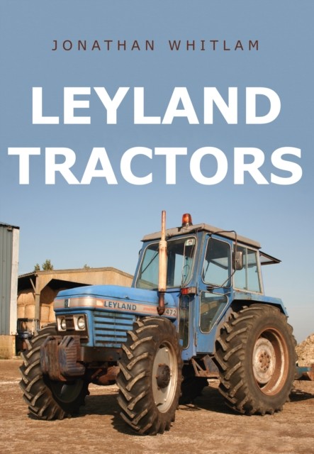 Leyland Tractors by Jonathan Whitlam (Paperback Book)