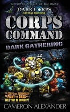 Corps Command: Dark Gathering (Dark Corps Special Missions) [Paperback]