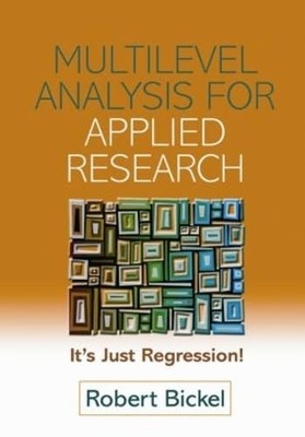 Multilevel Analysis for Applied Research: It's Just Regression! (Methodology...