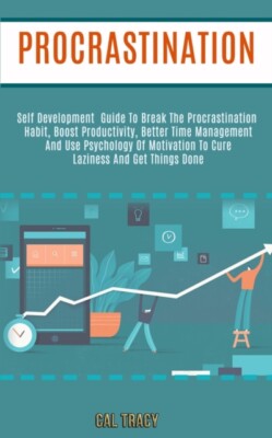 Tracy - Procrastination  Self Development Guide to Break the Procrasti - X555z