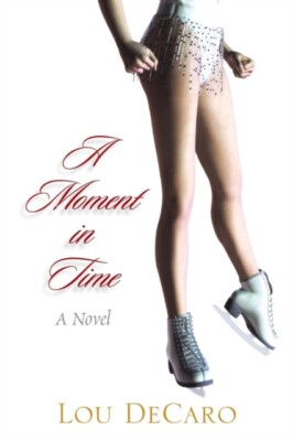DeCaro - A Moment in Time  A Novel - New paperback or softback - X555z