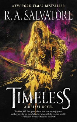 Timeless: An epic fantasy adventure featuring Drizzt Do'Urden and a prelude ...