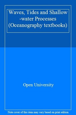 Waves, Tides and Shallow-water Processes (Oceanography textbooks
