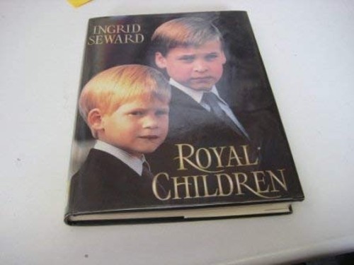 Royal Children of the Twentieth Century by Seward, Ingrid Hardback Book The