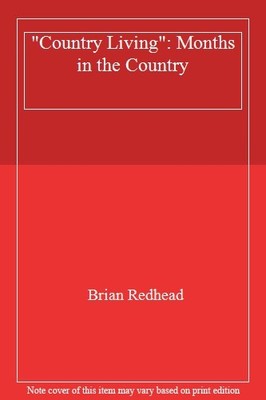 ''Country Living'': Months in the Country,Brian Redhead