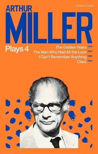 Arthur Miller Plays 4 by Arthur Miller - 9781350335301